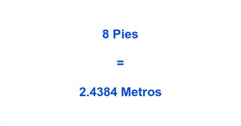 8 pies a metros|convertir 8 pies en metros.